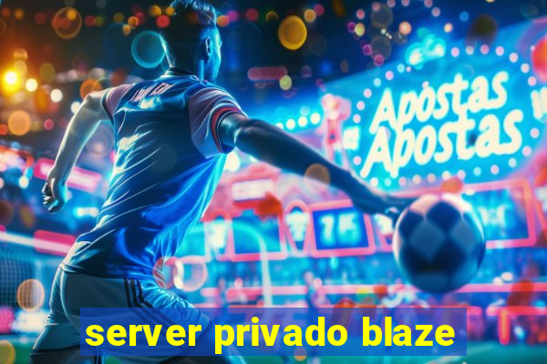 server privado blaze